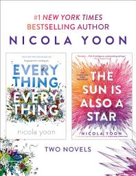 Icon image Nicola Yoon 2-Book Bundle: Everything, Everything and The Sun Is Also a Star
