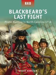 Icon image Blackbeard’s Last Fight: Pirate Hunting in North Carolina 1718