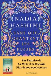 Icon image Tant que chantent les fleurs