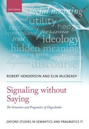 Icon image Signaling without Saying: The Semantics and Pragmatics of Dogwhistles