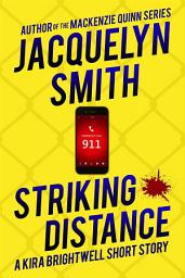 Icon image Striking Distance: A Kira Brightwell Short Story