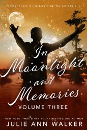 Icon image In Moonlight and Memories: Volume Three