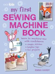 Icon image My First Sewing Machine Book