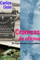 Icon image Crónicas de oficina: 35 anécdotas memorables