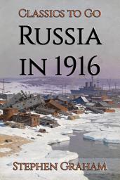Icon image Russia in 1916: Restored Classics to Go Edition