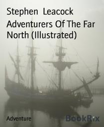 Icon image Adventurers Of The Far North (Illustrated)