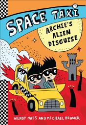 Icon image Space Taxi: Archie's Alien Disguise