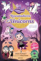 Icon image Rescatadores d'Unicorns 5 - Viatge al país dels vampirs: De l'univers d'Unicòrnia