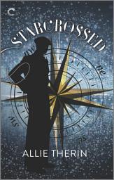 Icon image Starcrossed: An MM Historical Fantasy Romance