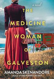 Icon image The Medicine Woman of Galveston