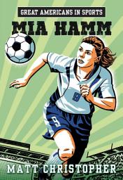 Icon image Great Americans in Sports: Mia Hamm