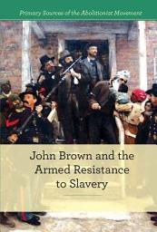 Icon image John Brown and Armed Resistance to Slavery