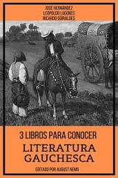 Icon image 3 Libros para Conocer Literatura Gauchesca