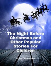 Icon image The Night Before Christmas and Other Popular Stories For Children