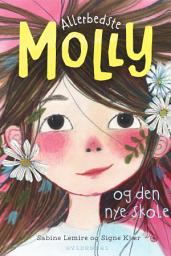 Icon image Allerbedste Molly 1 - Allerbedste Molly og den nye skole