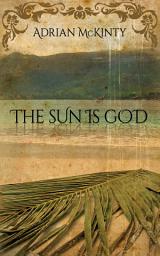 Icon image The Sun Is God