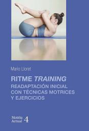 Icon image Ritme Training: Readaptación inicial con técnicas motrices y ejercicios