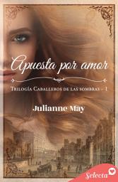 Icon image Apuesta por amor (Caballeros de las sombras 1)