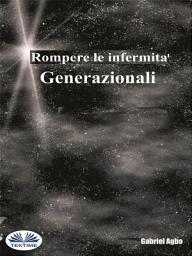 Icon image Rompere le infermità generazionali