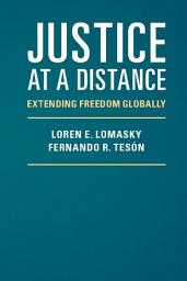 Icon image Justice at a Distance: Extending Freedom Globally