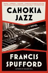 Icon image Cahokia Jazz: A Novel