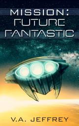 Icon image Mission: Future Fantastic