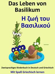 Icon image Das Leben von Basilikum - Η ζωή του Βασιλικού: Kostenfreies zweisprachiges Kinderbuch in Deutsch und Griechisch
