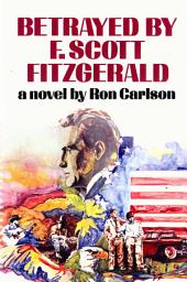 Icon image Betrayed by F. Scott Fitzgerald