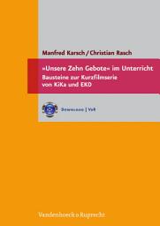 Icon image »Unsere Zehn Gebote« im Unterricht: Bausteine zur Kurzfilmserie von KiKa und EKD