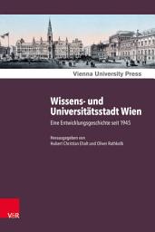 Icon image Wissens- und Universitätsstadt Wien: Eine Entwicklungsgeschichte seit 1945