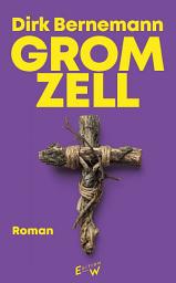 Icon image Gromzell: Ein Heimatroman