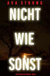 Icon image Nicht wie sonst (Ein Ilse-Beck-FBI-Thriller – Band 7)