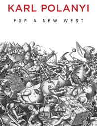 Icon image For a New West: Essays, 1919-1958