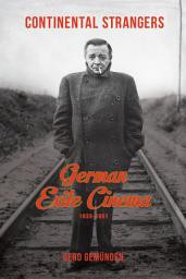 Icon image Continental Strangers: German Exile Cinema, 1933-1951