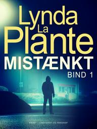 Icon image Mistænkt - Bind 1