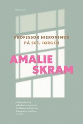 Icon image Professor Hieronimus og På Sct. Jørgen: Med efterord af Karen Fastrup