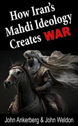 Icon image How Iran’s Mahdi Ideology Creates War
