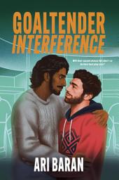 Icon image Goaltender Interference: An MM Second Chance Hockey Romance