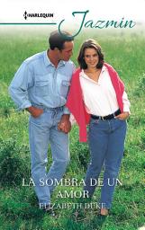 Icon image La sombra de un amor