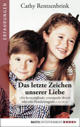 Icon image Das letzte Zeichen unserer Liebe