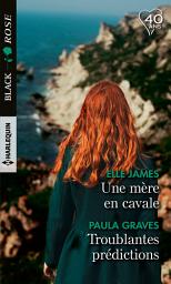 Icon image Une mère en cavale - Troublantes prédictions