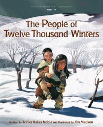 Icon image The People of Twelve Thousand Winters