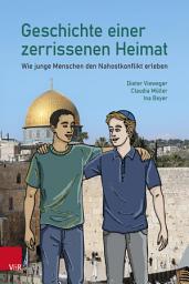 Icon image Geschichte einer zerrissenen Heimat: Wie junge Menschen den Nahostkonflikt erleben