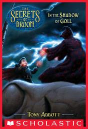 Icon image In the Shadow of Goll (The Secrets of Droon #28)