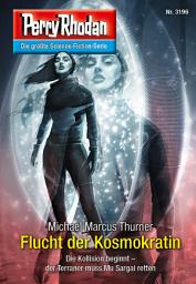 Icon image Perry Rhodan 3196: Flucht der Kosmokratin: Perry Rhodan-Zyklus "Chaotarchen"