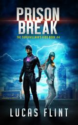 Icon image Prison Break (young adult action adventure superheroes)
