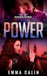 Icon image Power: A Passion Patrol Novel - Police Detective Fiction Books With a Strong Female Protagonist Romance