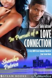 Icon image In Pursuit of a Love Connection (Solo Edition) - A Sexy BBW Erotic Romance Novelette from Steam Books: Solo Edition