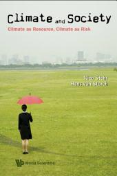 Icon image Climate and Society: Climate as Resource, Climate as Risk