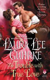 Icon image The Trouble with True Love: Dear Lady Truelove